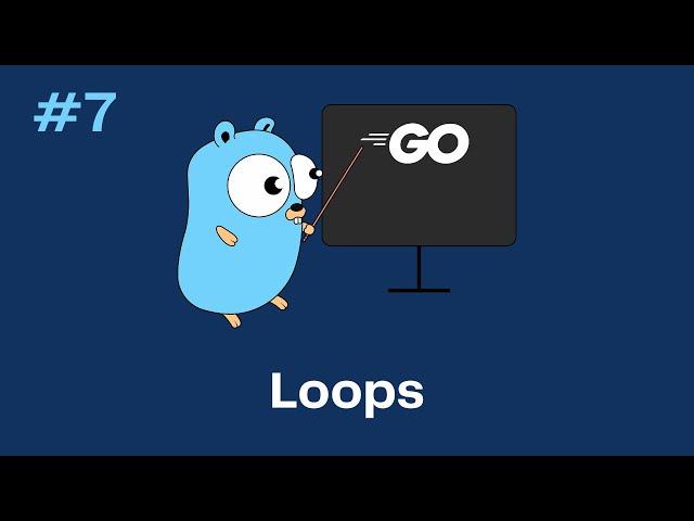 Go (Golang) Tutorial 7 - Loops