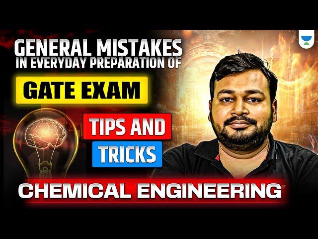 General Mistakes in everyday preparation of GATE exam | Tips and Tricks | Chemical Eng Ankur Bansal