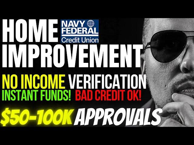 $50k-$100k NAVY FEDERAL HOME IMPROVEMENT LOAN