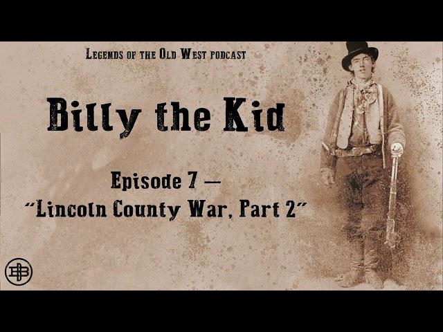 LEGENDS OF THE OLD WEST | Billy the Kid Ep7: “Lincoln County War, Part 2”