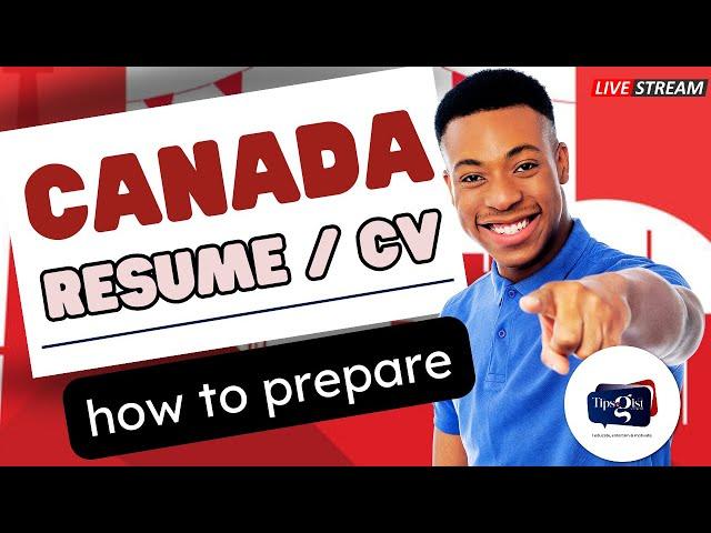 HOW TO PREPARE A WORK CV / RESUME - CANADA STANDARD