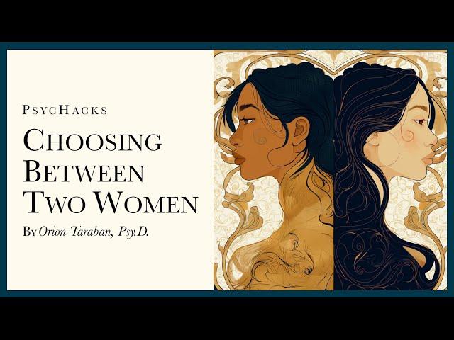 Choosing between two women: it is not always an either/or