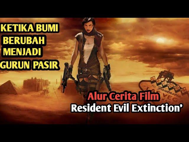 SAAT DUNIA MENJADI GURUN PASIR || Alur Cerita Resident Evil Extinction'