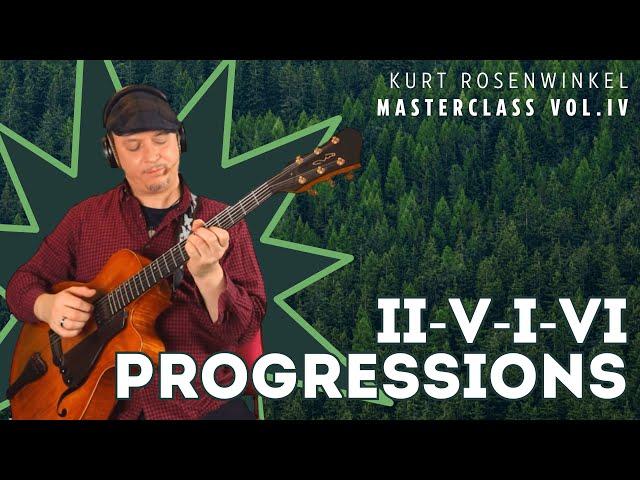 "II - V - I - VI Progressions" - Inner Guitarmony - Masterclass vol. IV by Kurt Rosenwinkel