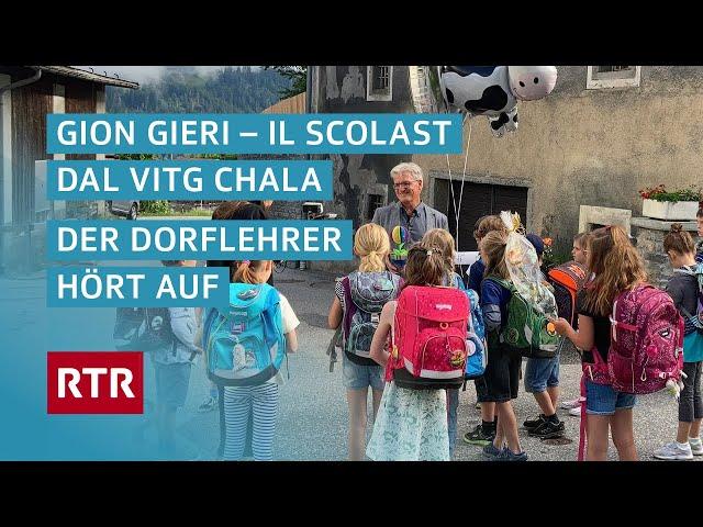 Gion Gieri – Il scolast dal vitg chala | Der Dorflehrer hört auf | Dok | Cuntrasts | RTR Films