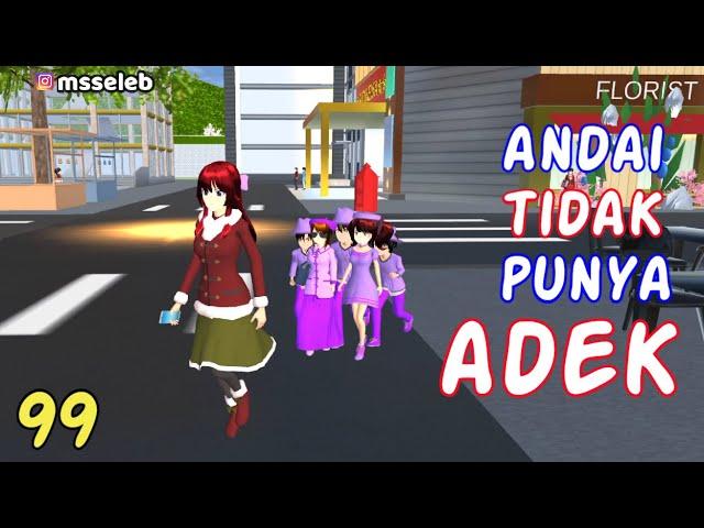 Sakura Drama Andai Aku Tidak Punya Adek Part 99 | Drama Sakura School Simulator Indonesia | SSS