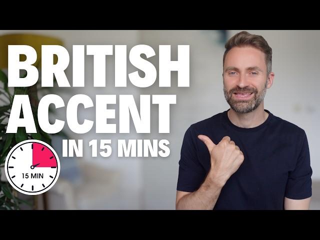 How to Speak with a British Accent (FAST)