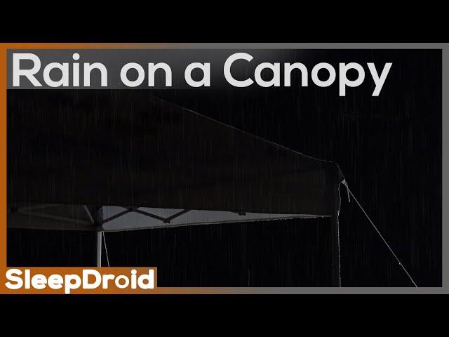 ► Rain Sounds for Sleeping Under a Canopy / Tarp (Like a tent but without the walls or camping)