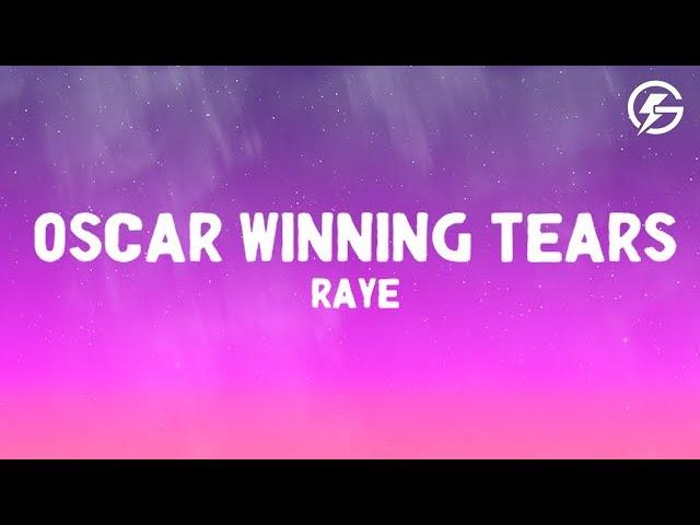 RAYE - Oscar Winning Tears.  (Lyrics)