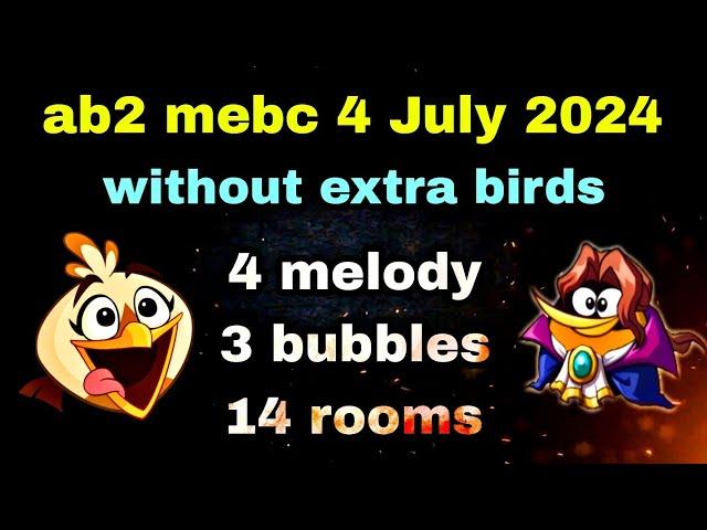 Angry birds 2 mighty eagle bootcamp Mebc 4 July 2024 without extra birds 14 rooms #ab2 mebc today