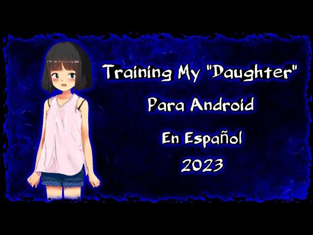 Otro Juego H | Training My Daughter Para Android En Español 2023