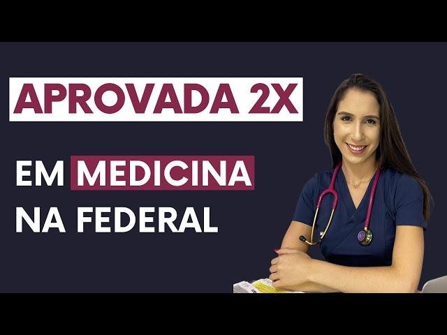 Minha trajetória até ser aprovada 2X em MEDICINA na FEDERAL pelo ENEM