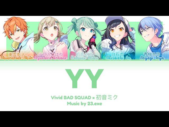 【FULL VER】 YY • Vivid BAD SQUAD × 初音ミク • KAN/ROM/ENG Color Coded Lyrics