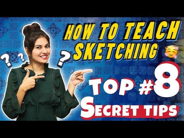 How to TEACH DRAWING and Sketching | TOP 8 POINTS BY SHIKHA SHARMA