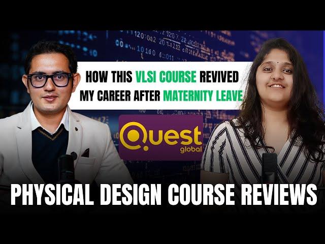 VLSI FOR ALL Course REVIVED my Career after MATERNITY LEAVE & Gap | PHYSICAL DESIGN COURSE Reviews