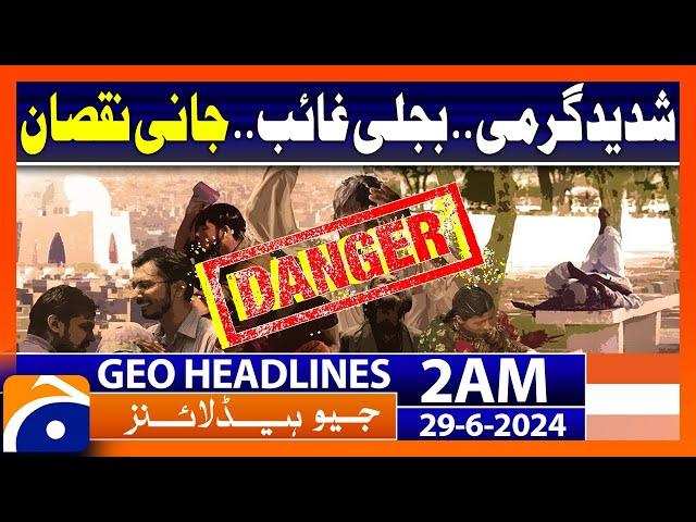 Karachi Extremely Heat.. Weather Updates | Geo News at 2 AM Headlines | 29th June 2024 #headline