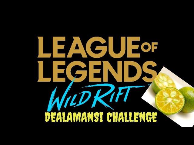 Were Back Again League Of Legends Wild Rift-Dealamansi Challenge