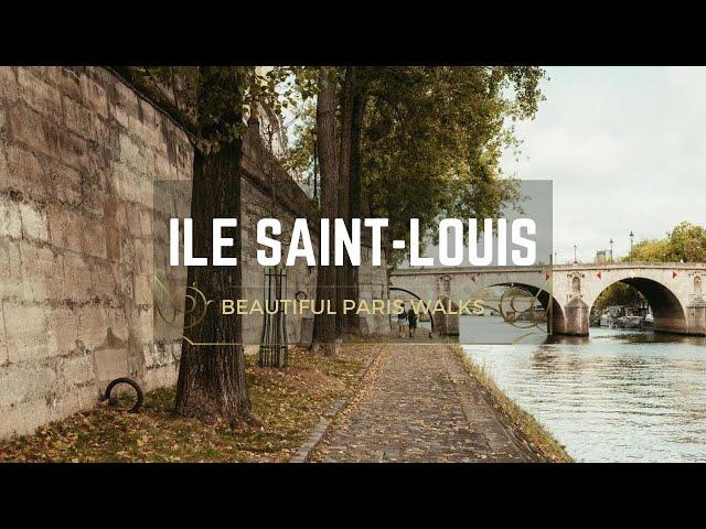 Beautiful Paris Walks: The Ile Saint Louis