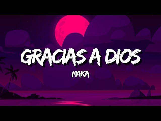 Maka - Gracias a Dios (Letra/Lyrics)