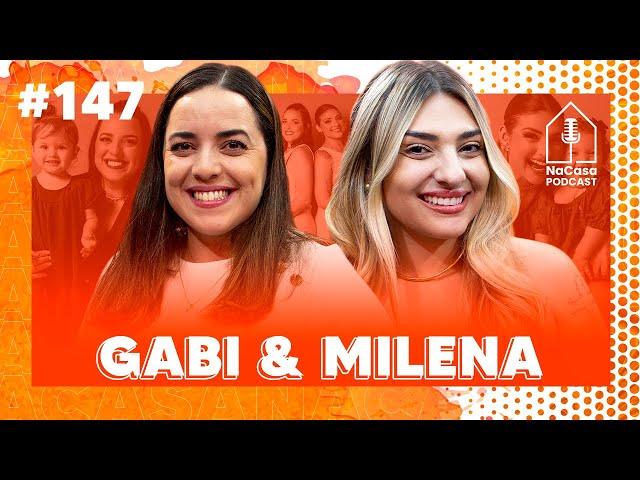 Gabi e Milena (Apresentadoras Podcast "Fala Mãe") | NaCasa Podcast #147