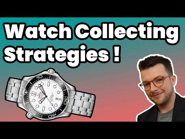 Best and Worst Watch Collecting Strategies