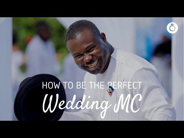 HOW TO BE THE PERFECT WEDDING MC - EMCEE - MASTER OF CEREMONIES | Planning A Wedding In Ghana - TIPS