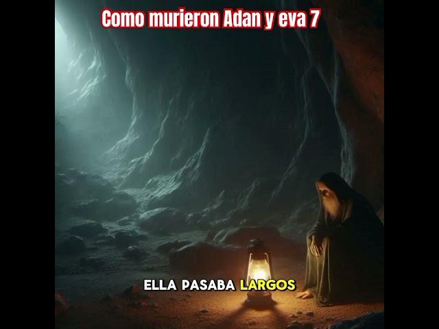 Cómo murieron Adan y eva 7 #relatos #mensaje #reflexion #jesus