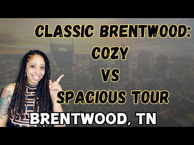 Brentwood's Classic Home Tour || Cozy Condo vs. Spacious Brick || Your Move to Middle TN