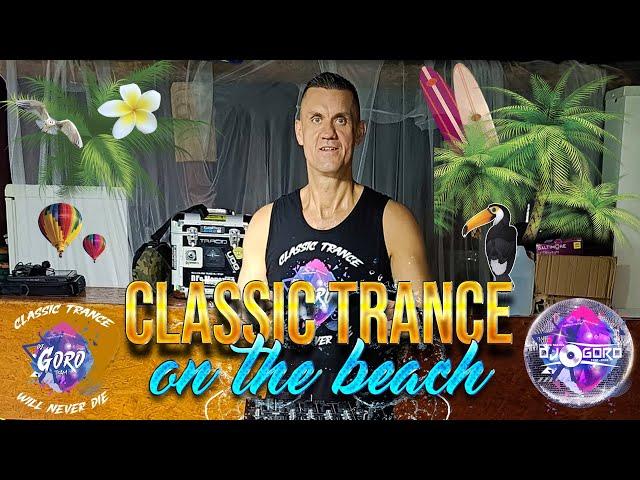 CLASSIC TRANCE ON THE BEACH  SOSINA 4.0 JAWORZNO  MIXED BY DJ GORO