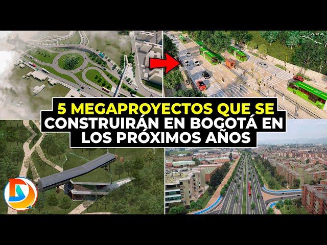 5 Megaproyectos que se Construirán en Bogotá en los Próximos Años