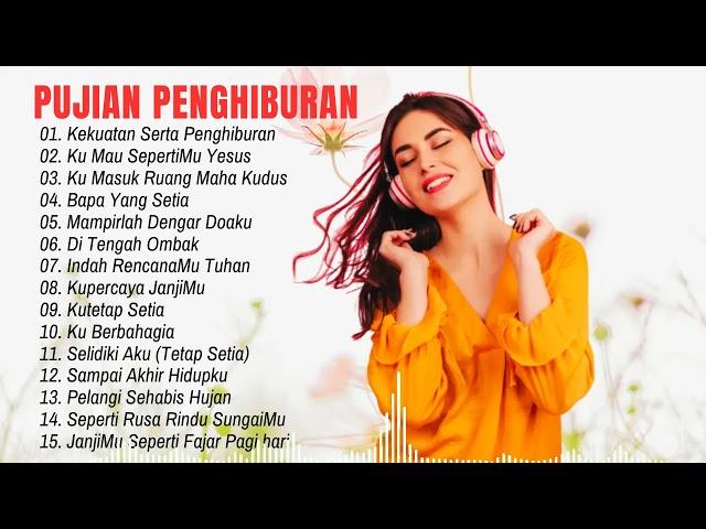 Pujian Memberi Kekuatan Serta Penghiburan Paling Enak Di Dengar ~ Lagu Rohani Paling Laris 2023