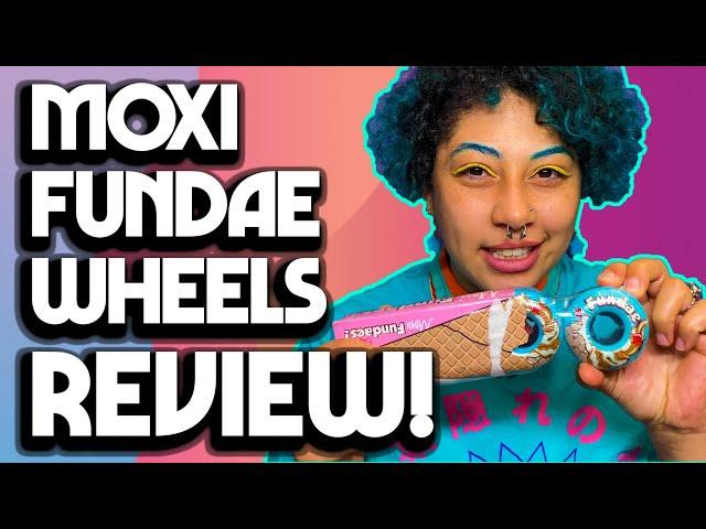 Moxi Fundae Wheels Review