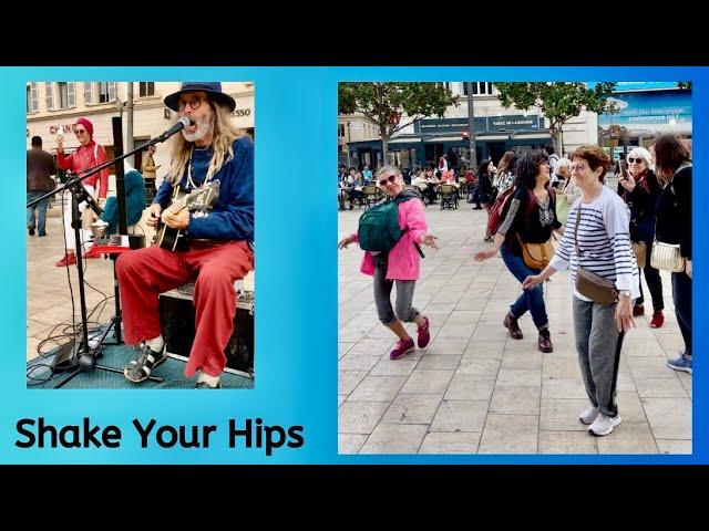 Shake Your Hips in Marseille - Street Blues Spectacle