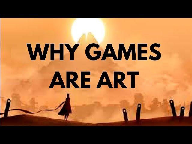 Why Video Games are Art | The Beauty of Play, and How 'Fun' is not the Opposite of Art