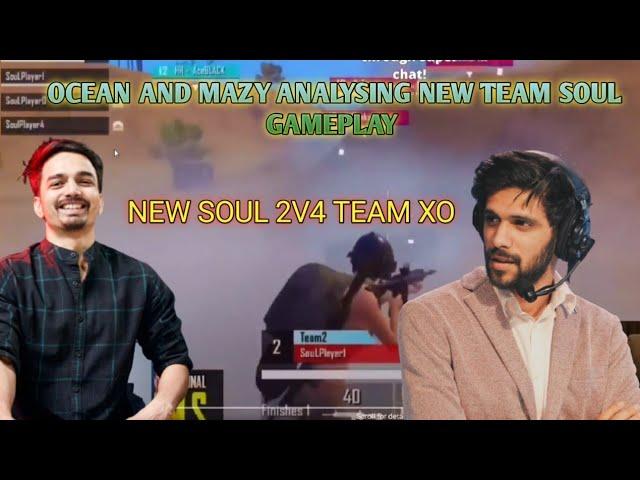 OCEAN & MAZY ANALYSIS ON NEW SOUL AGGRESSION | NEW SOUL 2V4 XO | NEW SOUL FULL AGGRESSIVE GAMEPLAY |