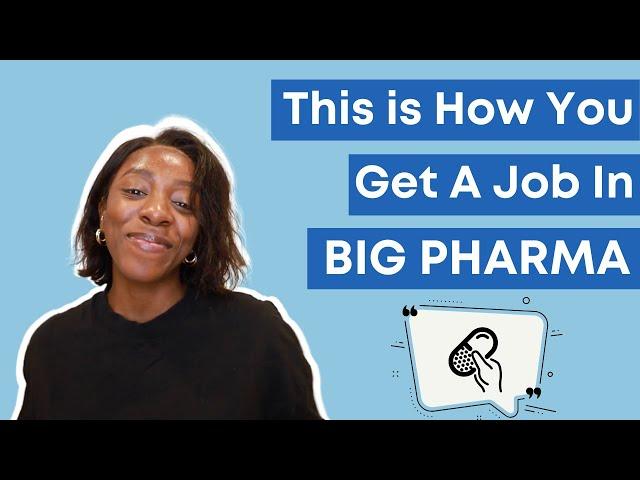 THIS IS HOW YOU GET A JOB IN BIG PHARMA | Career Advice for PharmD, MPH, MS, MSN, BSc Students