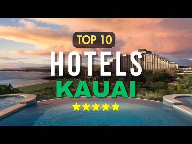 Top 10 Best Hotels in Kauai