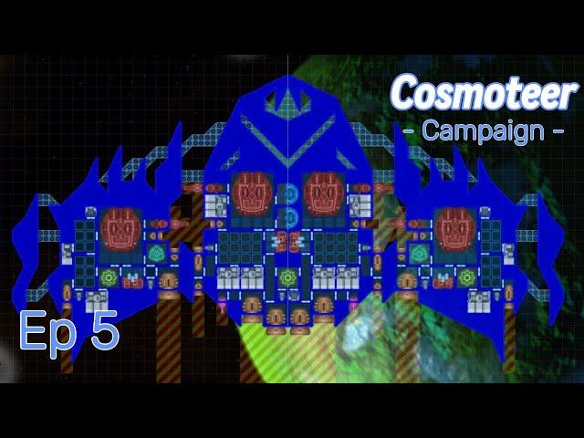 And I Thought: what about More Deck Cannons? - Cosmoteer Campaign with BLAZING EX! - Ep5