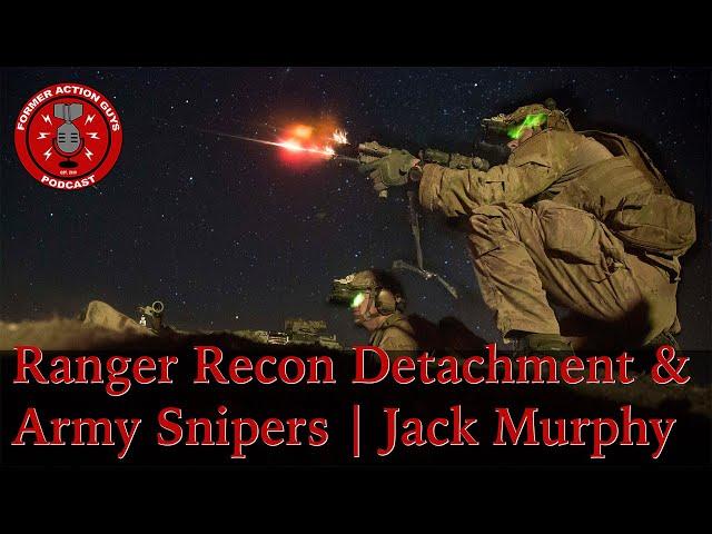 Army Ranger Reconnaissance Detachment and Snipers | Jack Murphy