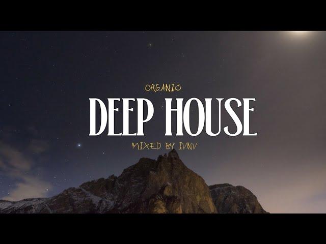 Organic Deep House mix 2024 | vol.2 | mixed by IVNV