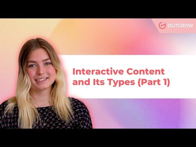 Interactive Content and Its Types: Interactive Content Course Academy (Part 1)