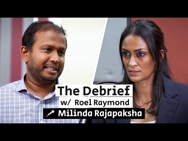 “If You Tell A Lie, By Evening It Is The Truth”: Milinda Rajapaksha - The Debrief w/ Roel Raymond