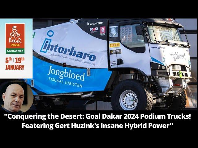 Gert Huzink's Game-Changing Hybrid Power TruckPodium for #Dakar2024 Revealed