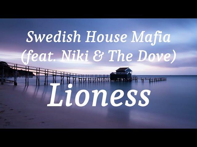 Swedish House Mafia (feat. Niki & The Dove) - Lioness (lyrics)