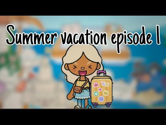 Summer vacation episode 1️ || toca Boca voiced role-play