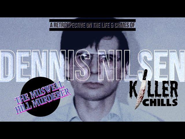 DENNIS NILSEN - The Muswell Hill Murderer (Episode 2)