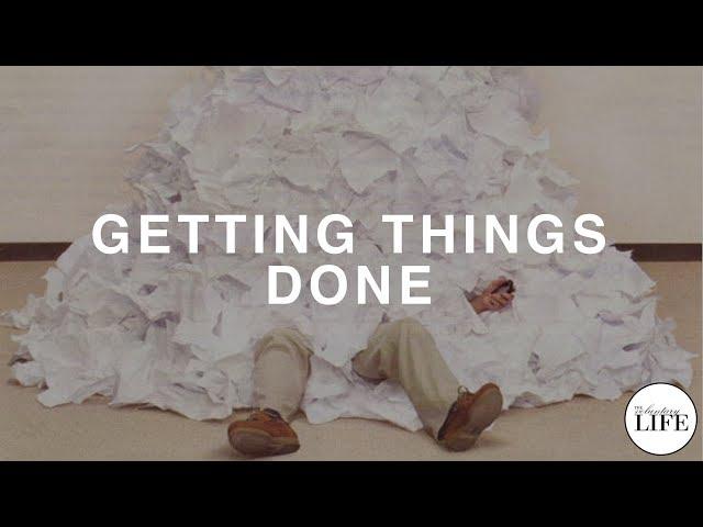 Entrepreneurship - Part 6: Getting Things Done