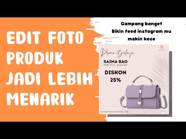 Tutorial edit foto katalog produk jadi lebih menarik dengan Canva #part2 || Canva Design