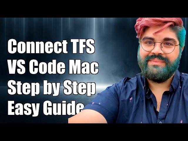 How to Connect Visual Studio Code with TFS on Mac: Step-by-Step Guide