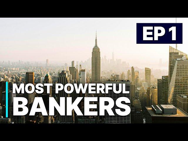 Most Powerful Bankers - EP 1 | Finance Experts